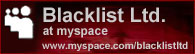 Visit Blacklist Ltd. @ MySpace.com